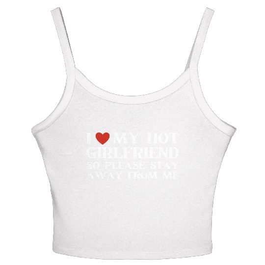 I Love My Girlfriend I Love My Hot Girlfriend Women's Spaghetti Strap Tank Top
