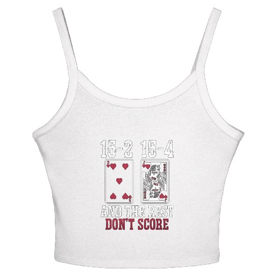 Cribbage 15-2 15-4 And The Rest Loves Board Game Women's Spaghetti Strap Tank Top