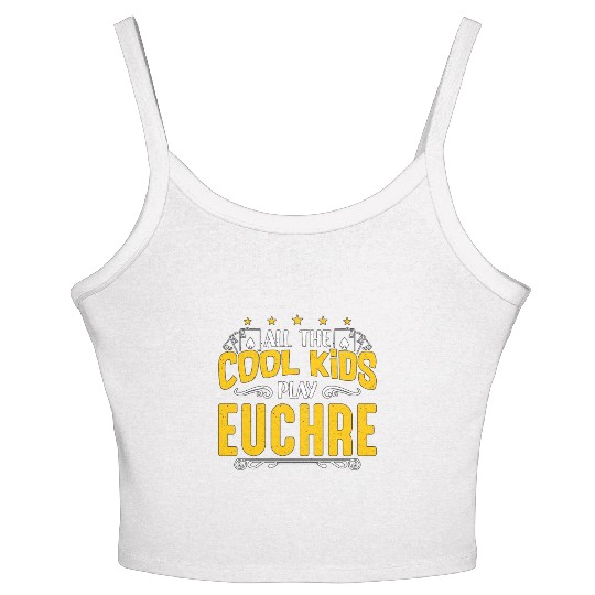 Euchre All The Cool Kids Play Euchre Board Game Women's Spaghetti Strap Tank Top