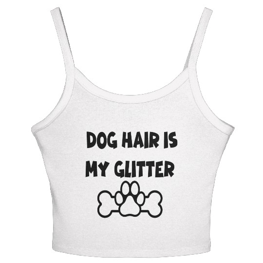 Dog hair is my glitter ,dogs lover , cute , paw Women's Spaghetti Strap Tank Top
