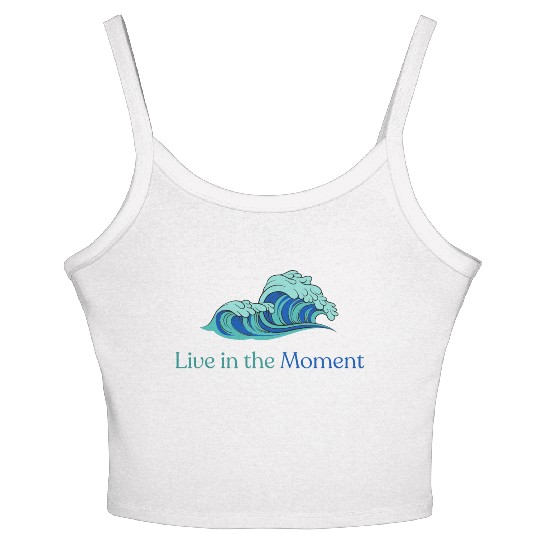 Live in the Moment Women's Spaghetti Strap Tank Top