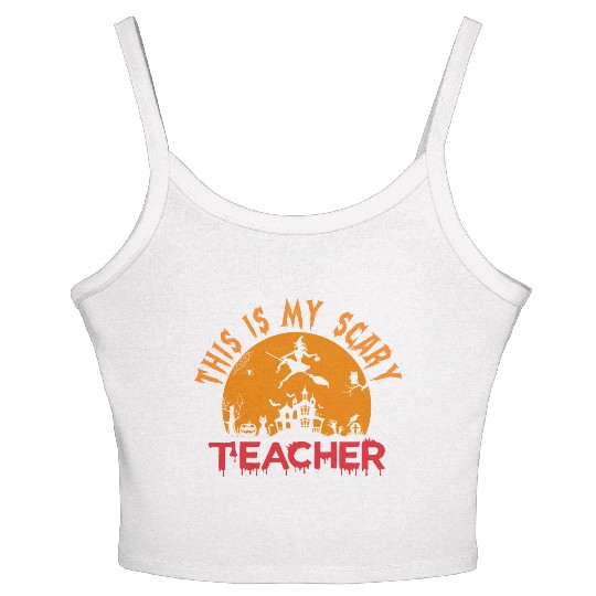 This Is My Scary Teacher Women's Spaghetti Strap Tank Top