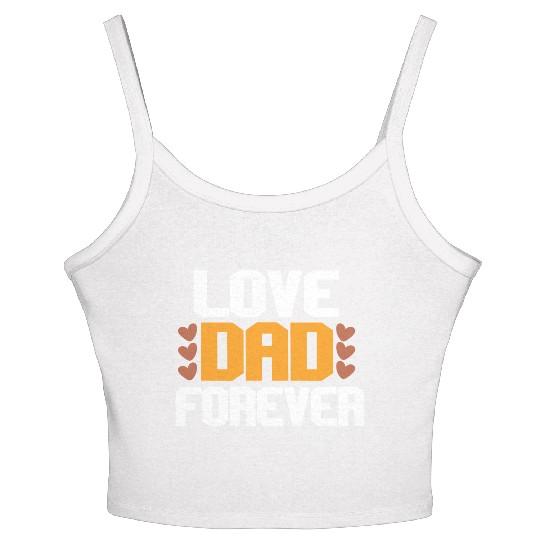 Love Dad Forever Women's Spaghetti Strap Tank Top