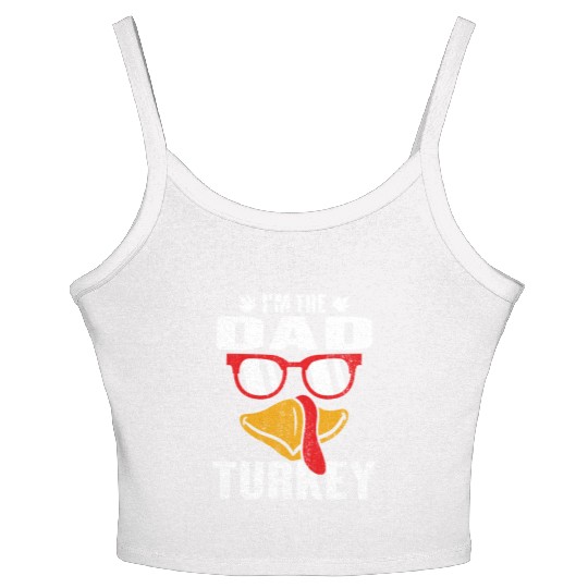 I m The Dad Turkey Family Thanksgiving Gift Women's Spaghetti Strap Tank Top