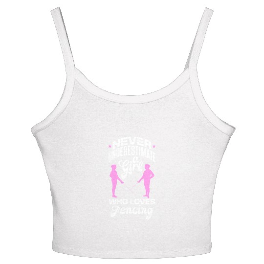 Never Underestimate A Girl Who Loves Fencing Women's Spaghetti Strap Tank Top