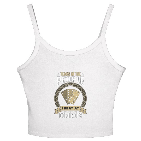 Dominoes Tears Of The People I Beat At Board Game Women's Spaghetti Strap Tank Top