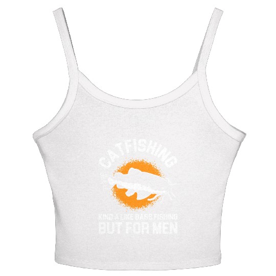 Catfishing is like Bass Fishing but for Men Women's Spaghetti Strap Tank Top
