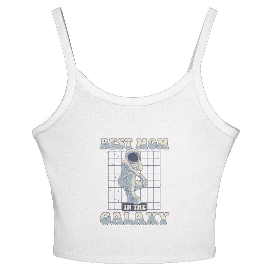 Best Mom In The Galaxy Cosmonaut Astronautical Women's Spaghetti Strap Tank Top