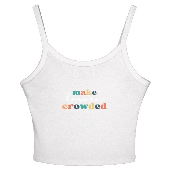 Make Heaven Crowded Women's Spaghetti Strap Tank Top