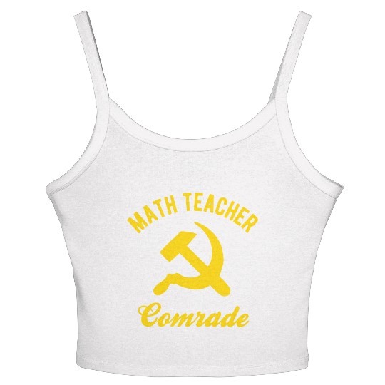 Communist Math Teacher Math Teacher Comrades Women's Spaghetti Strap Tank Top