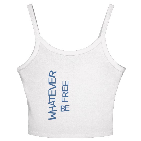 Whatever be free the future is now Women's Spaghetti Strap Tank Top