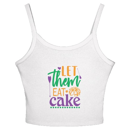 Let Them Eat Cake! Women's Spaghetti Strap Tank Top