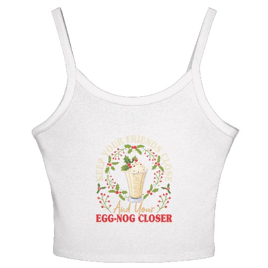 Keep Your Friends Close Eggnog Closer Ice Cream Women's Spaghetti Strap Tank Top