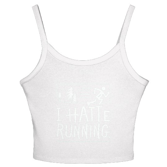 I Hate Running Funny Sarcastic Marathon Runner Women's Spaghetti Strap Tank Top