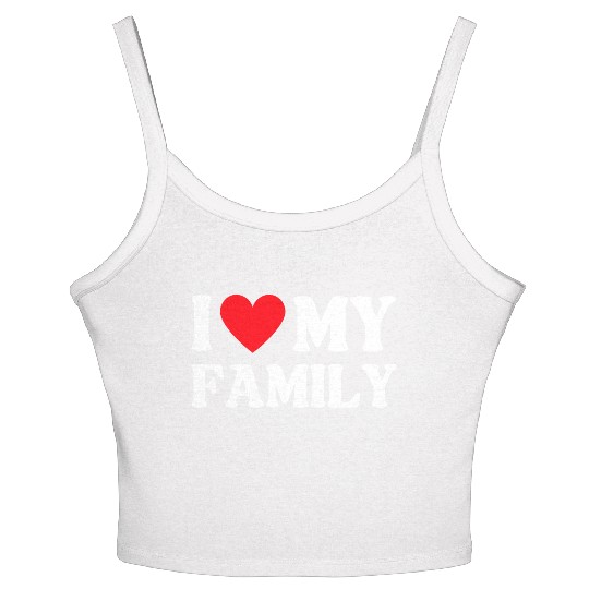 I Love My Family Women Men Saying Women's Spaghetti Strap Tank Top