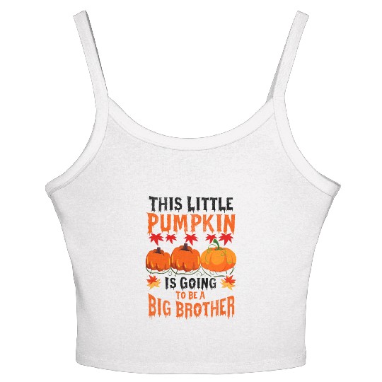 This Little Pumpkin Is Going To Be A Big Brother Women's Spaghetti Strap Tank Top