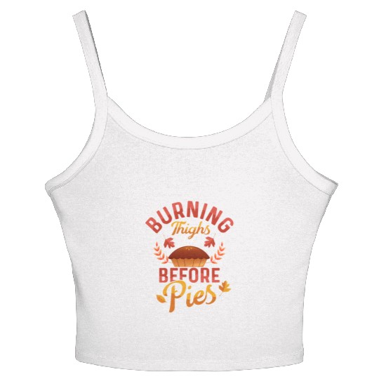 Burning Thighs Before Pies Thanksgiving Fitness Women's Spaghetti Strap Tank Top