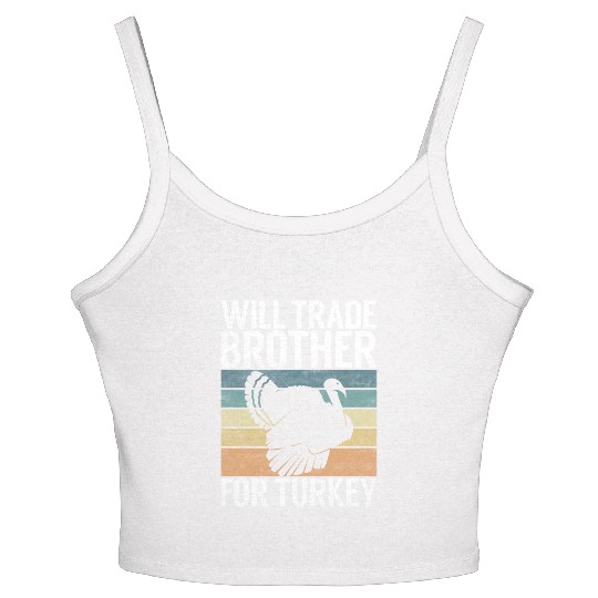 Thanksgiving Will Trade Brother For Turkey Food Women's Spaghetti Strap Tank Top
