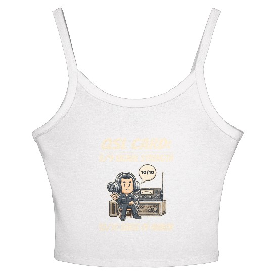 Ham Radio Operator QSL Card 10/10 Sense of Humor Women's Spaghetti Strap Tank Top