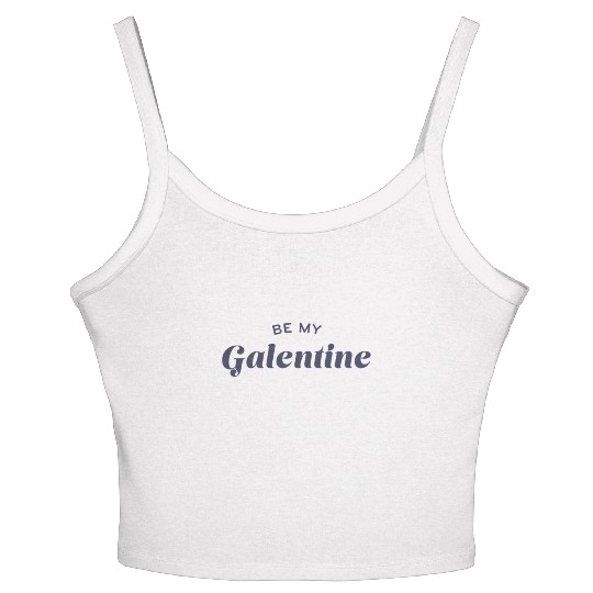 Be My Galentine. Galentine's Day Women's Spaghetti Strap Tank Top