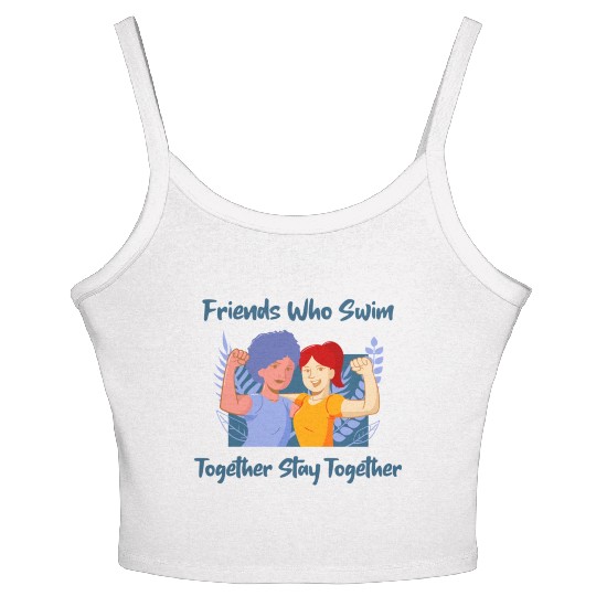 Friends Who Swim Together Stay Together Women's Spaghetti Strap Tank Top