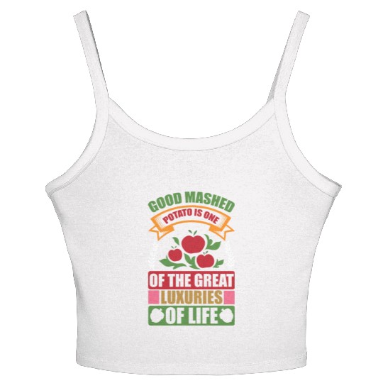 Good Mashed Potato Of The Great Luxuries Of Life Women's Spaghetti Strap Tank Top
