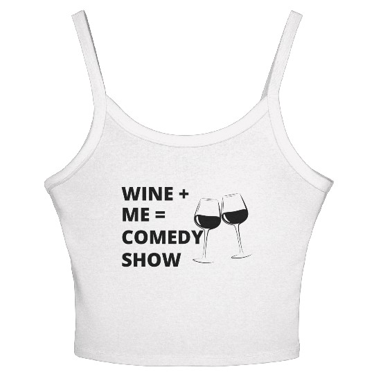 Sip & Smile: Wine + Me = Comedy Collection Women's Spaghetti Strap Tank Top