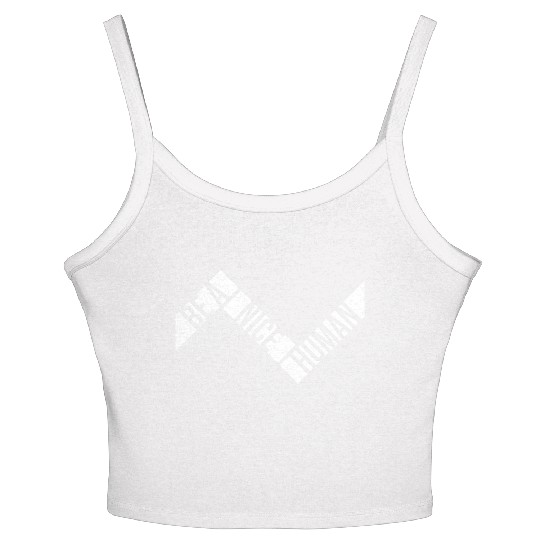 Be A Nice Human Motivate Good Kindness Quote Women's Spaghetti Strap Tank Top