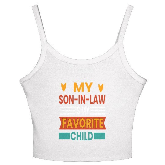 My Son In Law Is My Favorite Child Women's Spaghetti Strap Tank Top