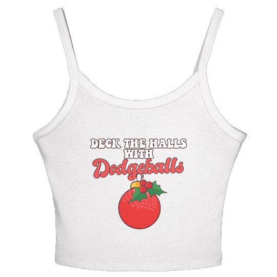 Dodgeball Player Coach Christmas Balls Deck The Women's Spaghetti Strap Tank Top