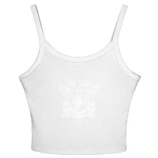 Try That In A Small Town American Flag Eagle Women's Spaghetti Strap Tank Top