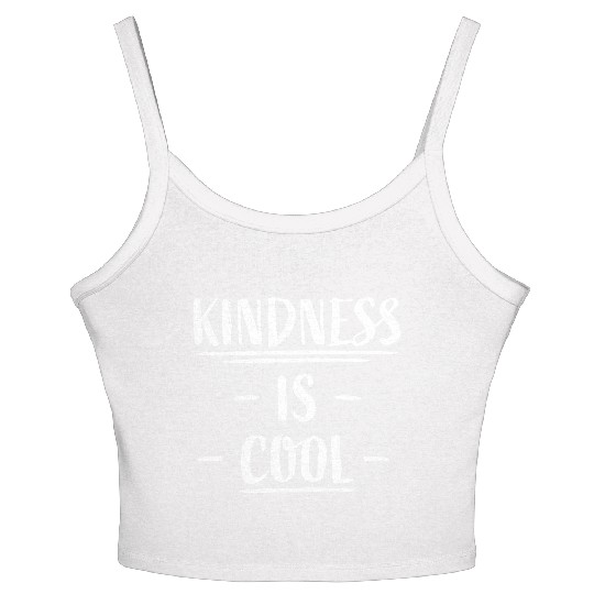 Kindness Is Cool Be A Nice Human Love Motivation Women's Spaghetti Strap Tank Top