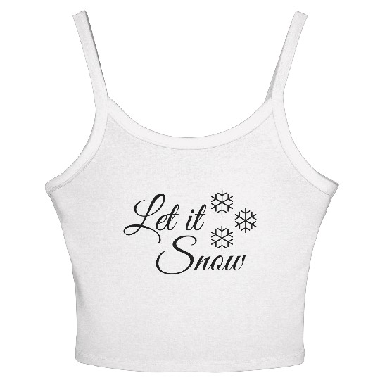 let it snow Women's Spaghetti Strap Tank Top