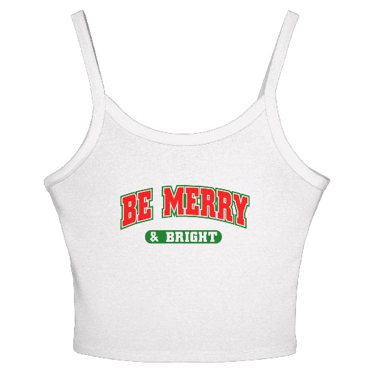 Be Merry and Bright. Women's Spaghetti Strap Tank Top