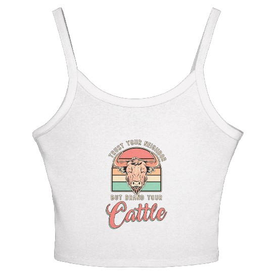 Cattle Farming Trust Your Neighbor Farm Animals Women's Spaghetti Strap Tank Top