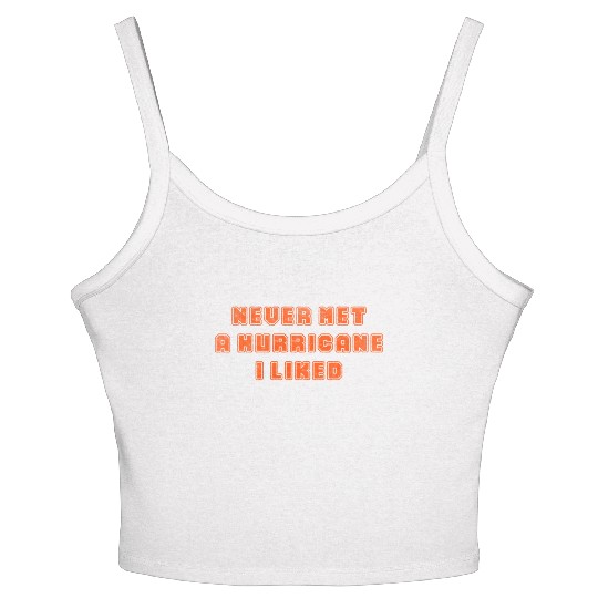 Never met a hurricane I liked Women's Spaghetti Strap Tank Top