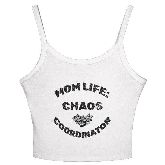 Mom Life Chaos Coordinator Women's Spaghetti Strap Tank Top