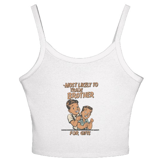 Christmas Most Likely To Trade Brother For Gifts Women's Spaghetti Strap Tank Top