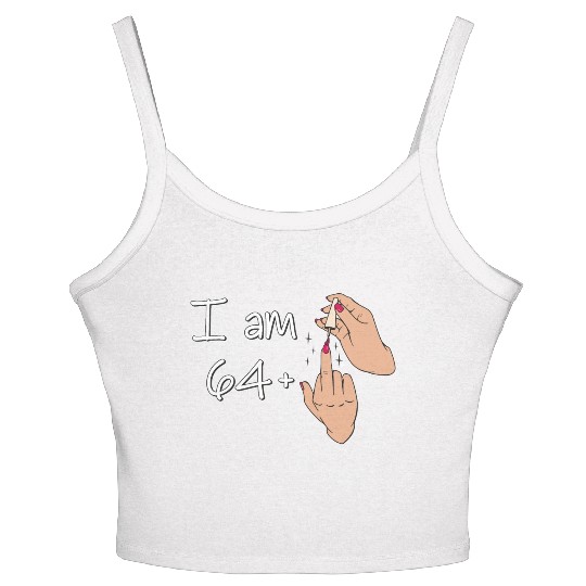 I Am 64 + 1 Middle Finger Women's Spaghetti Strap Tank Top I Am 64 Plus,