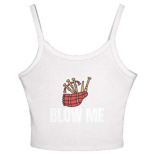 Blow Me Bagpipe Lover Bagpiper Classical Marching Women's Spaghetti Strap Tank Top