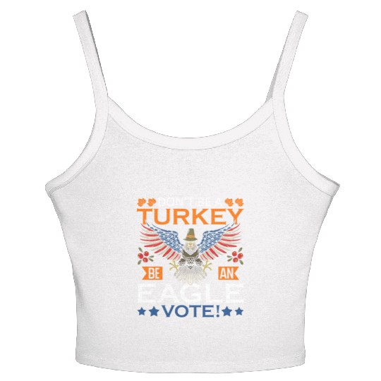 Don't Be A Turkey American Flag Voter Eagle Women's Spaghetti Strap Tank Top