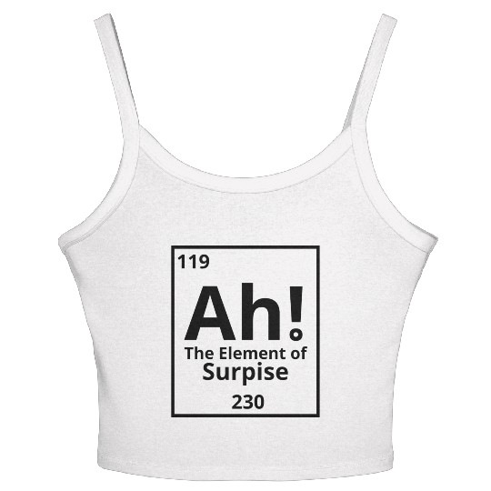 ah the element of surprise Women's Spaghetti Strap Tank Top