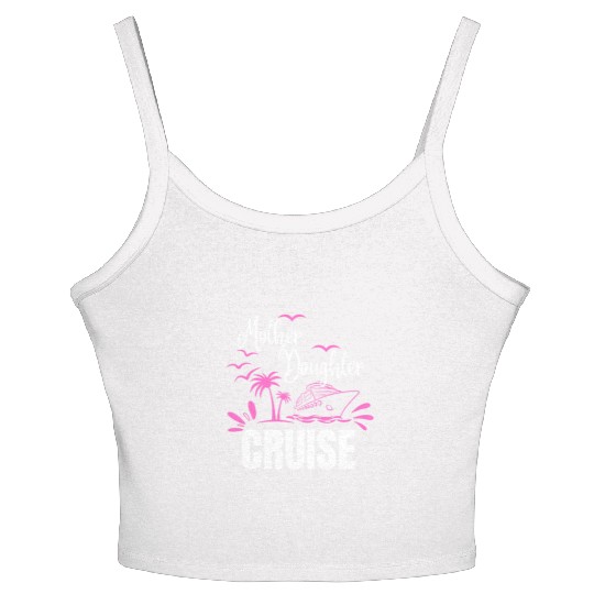 Cruise Ship Mother Daughter Cruise Funny Cruise Women's Spaghetti Strap Tank Top