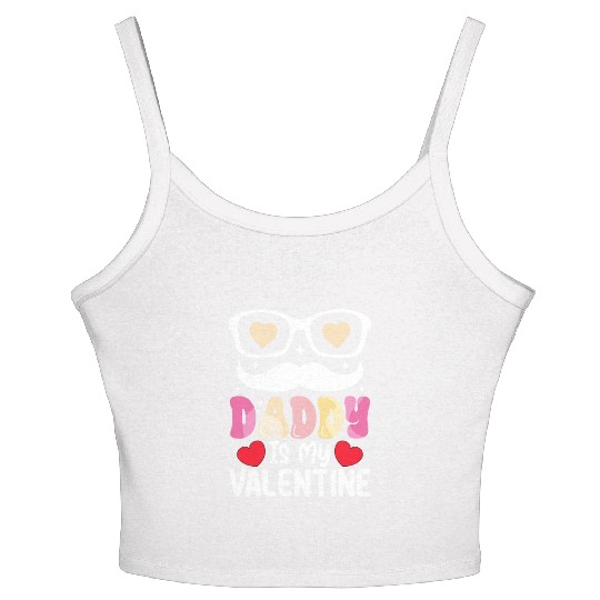 Daddy Is My Valentine Day Dad Family Son Daughter Women's Spaghetti Strap Tank Top