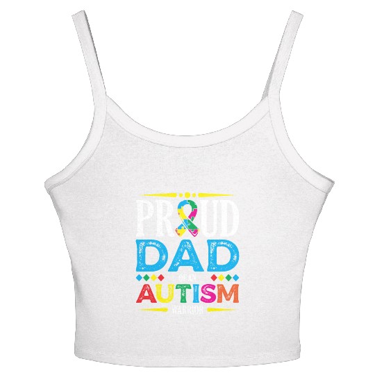 Proud Dad Of An Autism Warrior Spectrum Autistic Women's Spaghetti Strap Tank Top