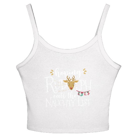 Hoping Rudolph Eats The Naughty List Funny Xmas Women's Spaghetti Strap Tank Top