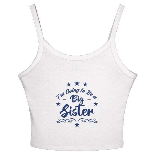 I’m going to be a Big Sister Gift Women's Spaghetti Strap Tank Top