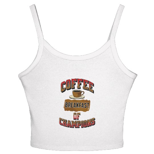 Coffee Breakfast of Champions Women's Spaghetti Strap Tank Top