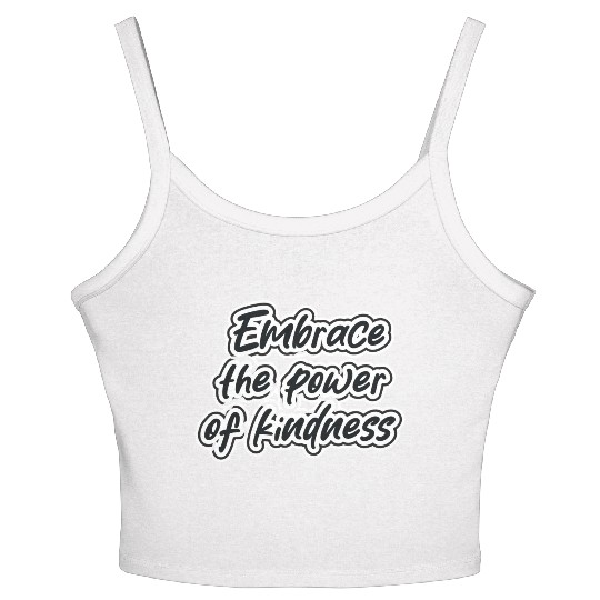 embrace the power of kindness Women's Spaghetti Strap Tank Top