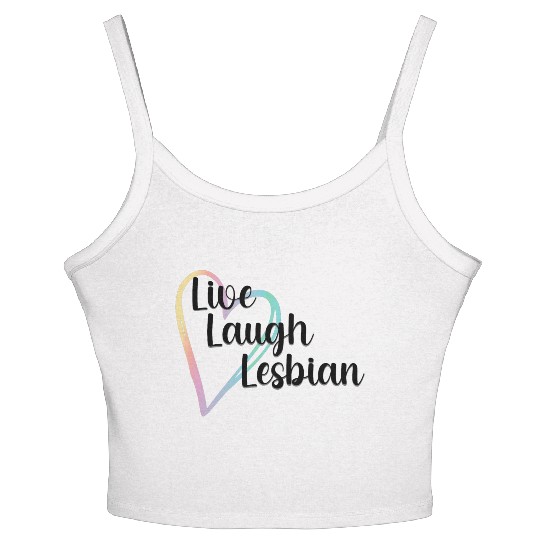 Live Laugh Lesbian LGBTQ Rainbow Heart Gay Pride Women's Spaghetti Strap Tank Top